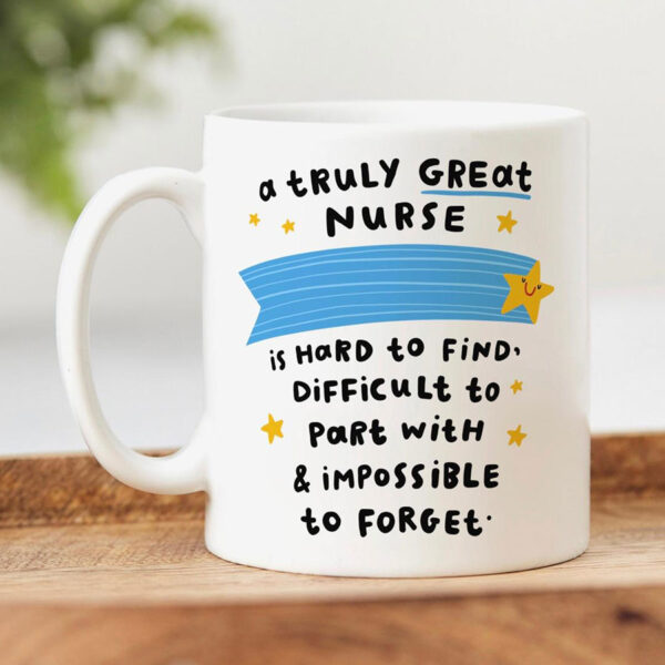 A Truly Great Nurse Mug