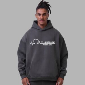 It’s A Beautiful Day To Save Lives Dark Grey Hoddie
