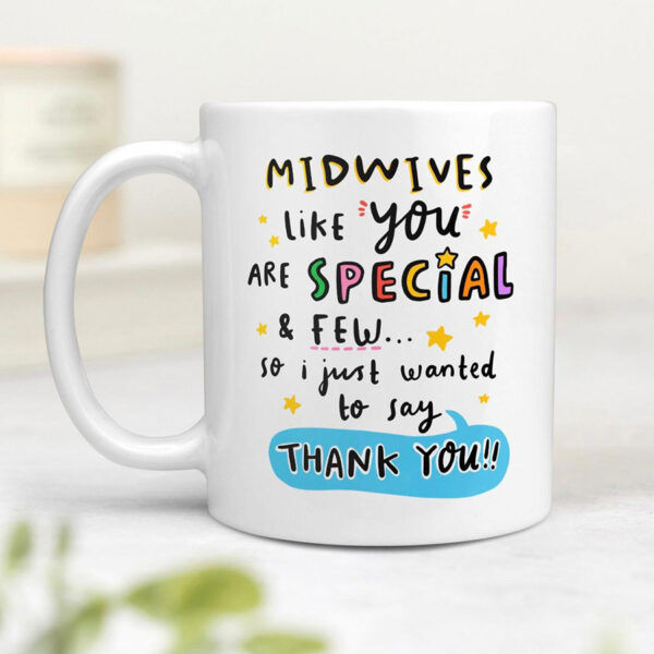 Midwives Like You Are Special And Few Mug