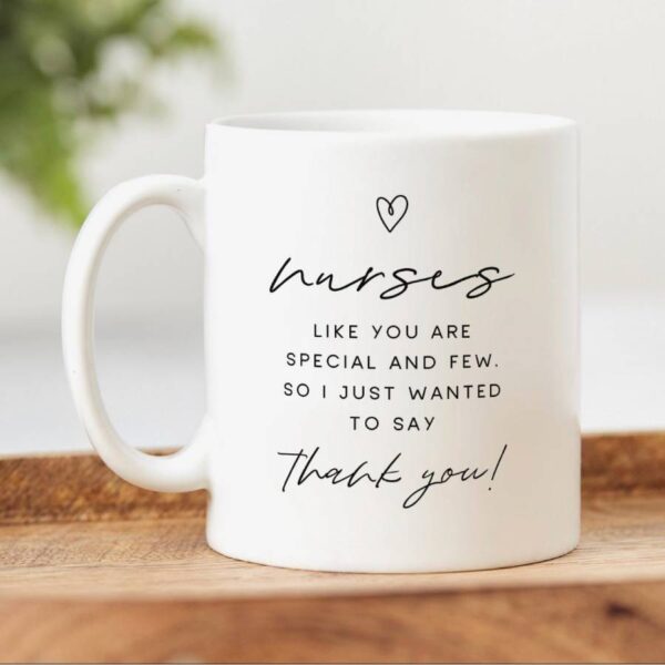 Nurses Like You Are Special And Few White Mug