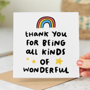 Thank You For Being All Kinds Of Wonderful Card