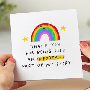 Thank You For Being Such An Important Part Of My Story Card