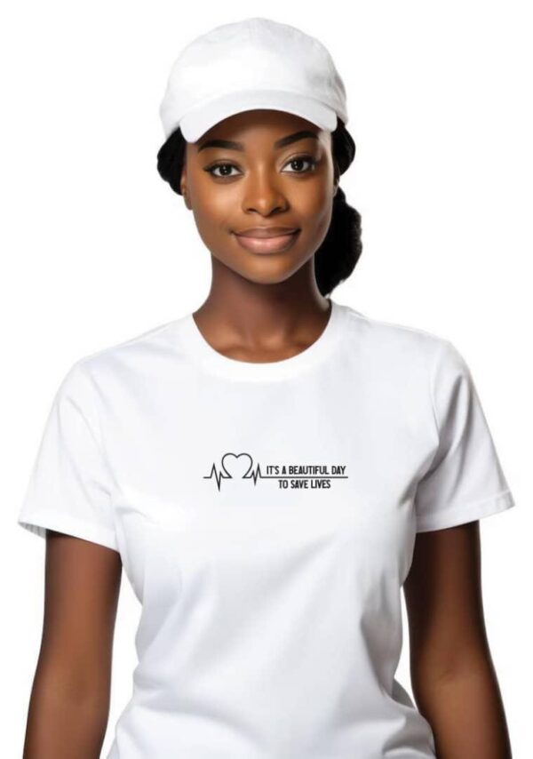 It’s A Beautiful Day To Save Lives Adult Unisex White T-shirt